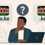 .co.ke vs .ke: Which Kenya Domain Fits?